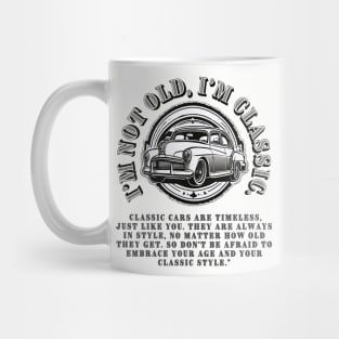 Rock Your Vintage Style: "I'm Not Old, I'm Classic" T-Shirt with Retro Car Sticker Mug